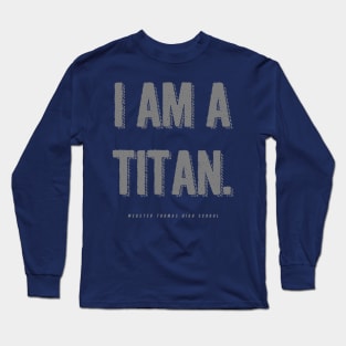 Webster Thomas I AM A TITAN Long Sleeve T-Shirt